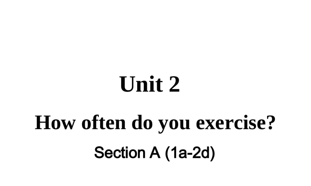 Section A (1a-2d) 教学课件