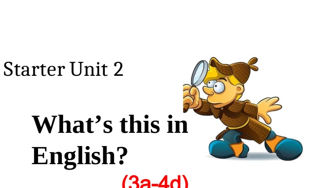 Starter Unit 2 (3a-4d)课件