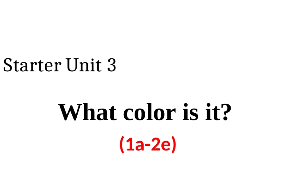 Starter Unit 3 (1a-2e)课件