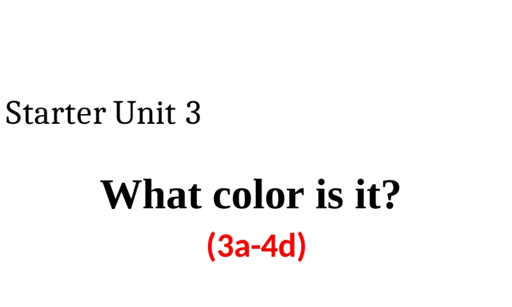 Starter Unit 3 (3a-4d)课件