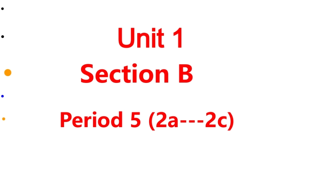 Unit 1Section+B(2a-2c)