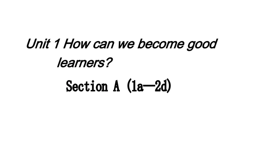 Unit 1SectionA(1a-2d）课件
