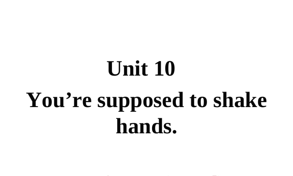 Unit 10 Section A 第一课时课件