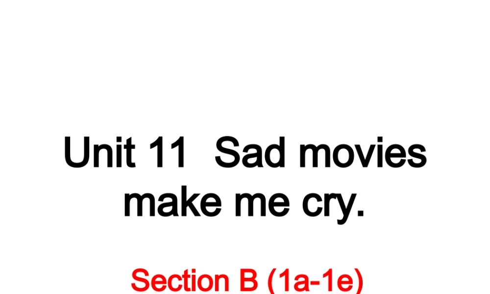 Unit 11 Section B (1a-1e)课件