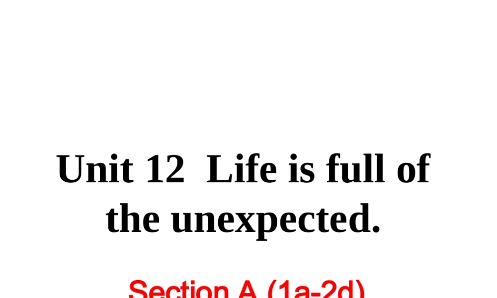 Unit 12 Section A (1a-2d)课件