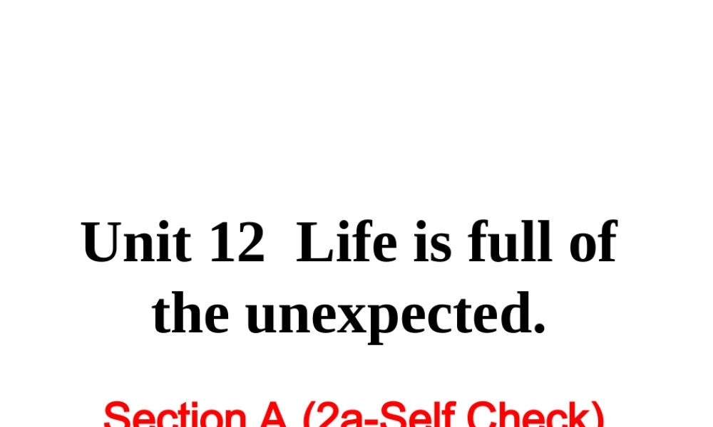 Unit 12 Section B (2a-Self Check)课件