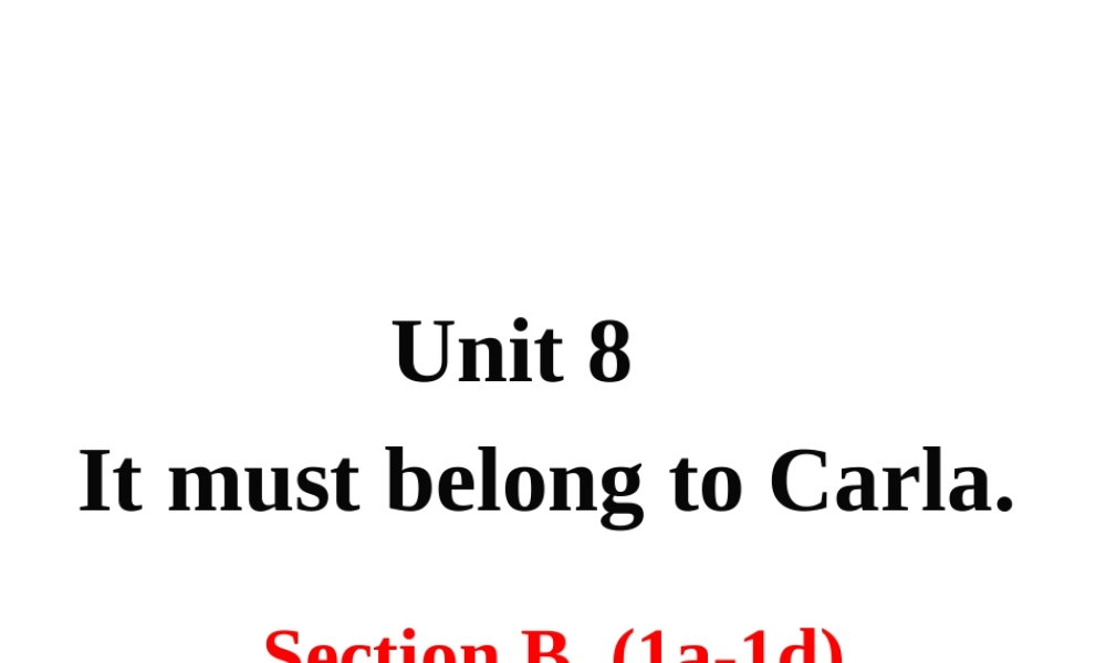 Unit 8 Section B 第一课时课件