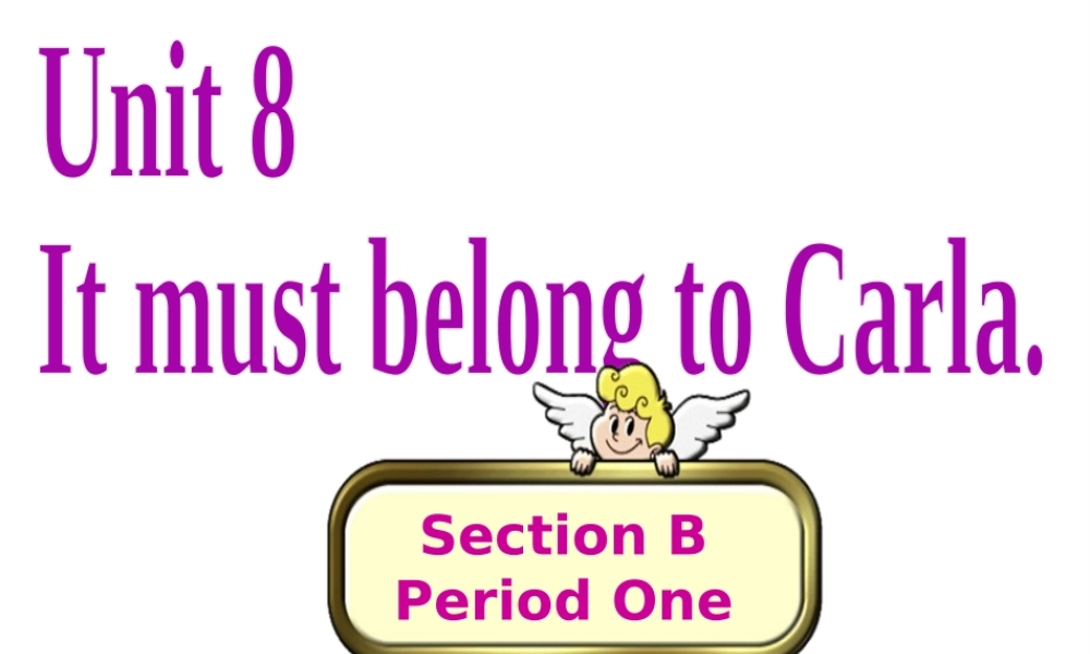 Unit 8 Section B(1a-1d)课件