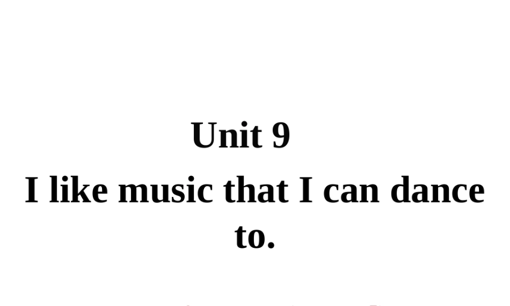 Unit 9 Section A 第一课时课件