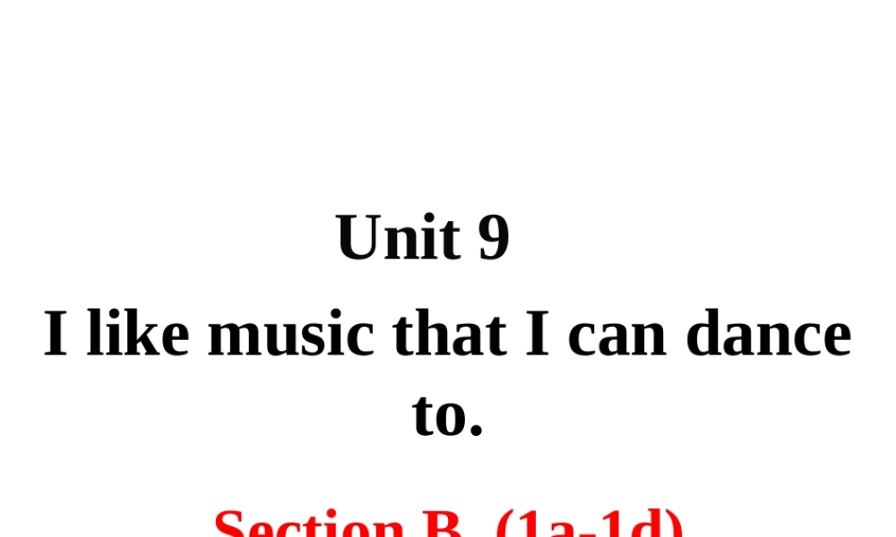 Unit 9 Section B 第一课时课件
