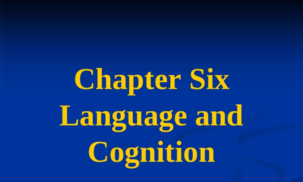 [高等教育]语言学课件chapter6languageandcognition