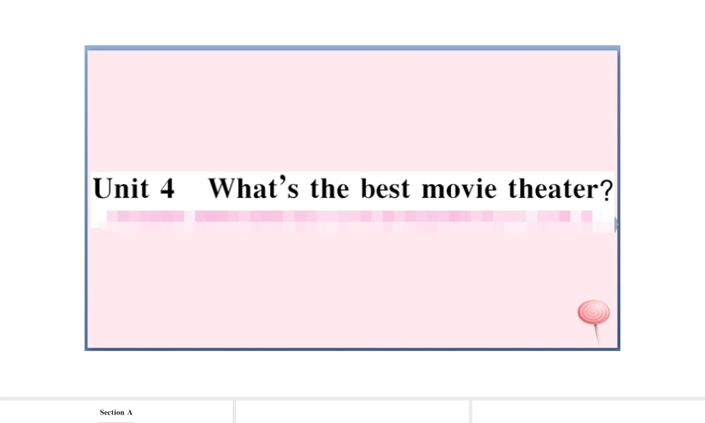 （安徽专版）八年级英语上册 Unit 4 What’s the best movie theater第一课时习题课件（新版）人教新目标版-（新版）人教新目标版初中八年级上册英语课件
