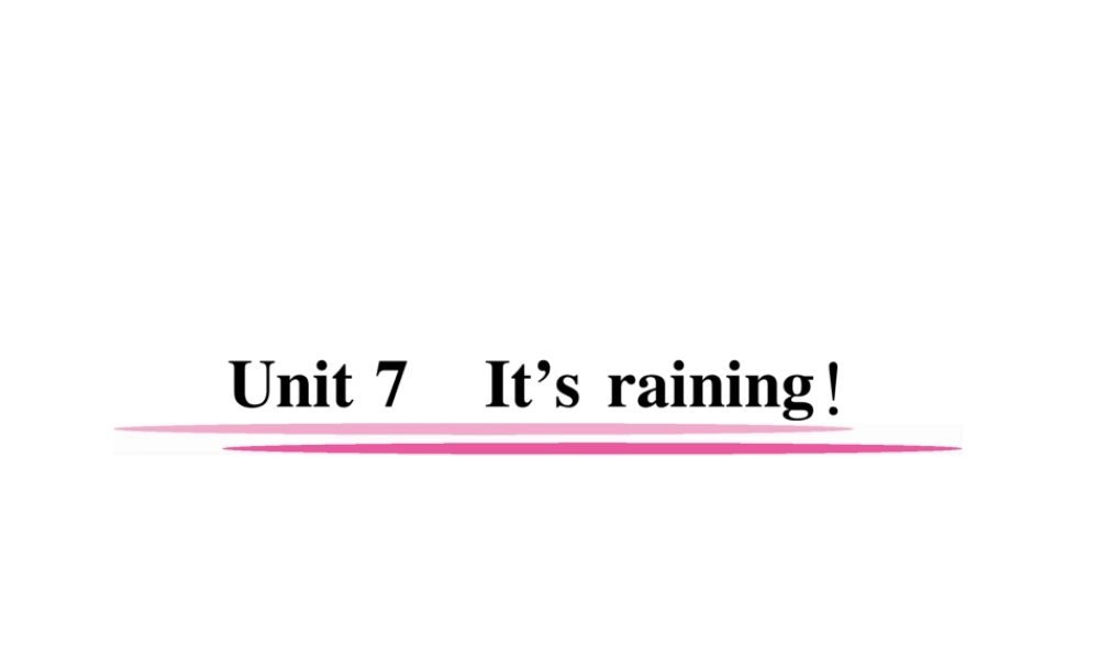 （安徽专版）春七年级英语下册 Unit 7 It's raining（第1课时）Section A（1a-2d）习题课件 （新版）人教新目标版-（新版）人教新目标版初中七年级下册英语课件