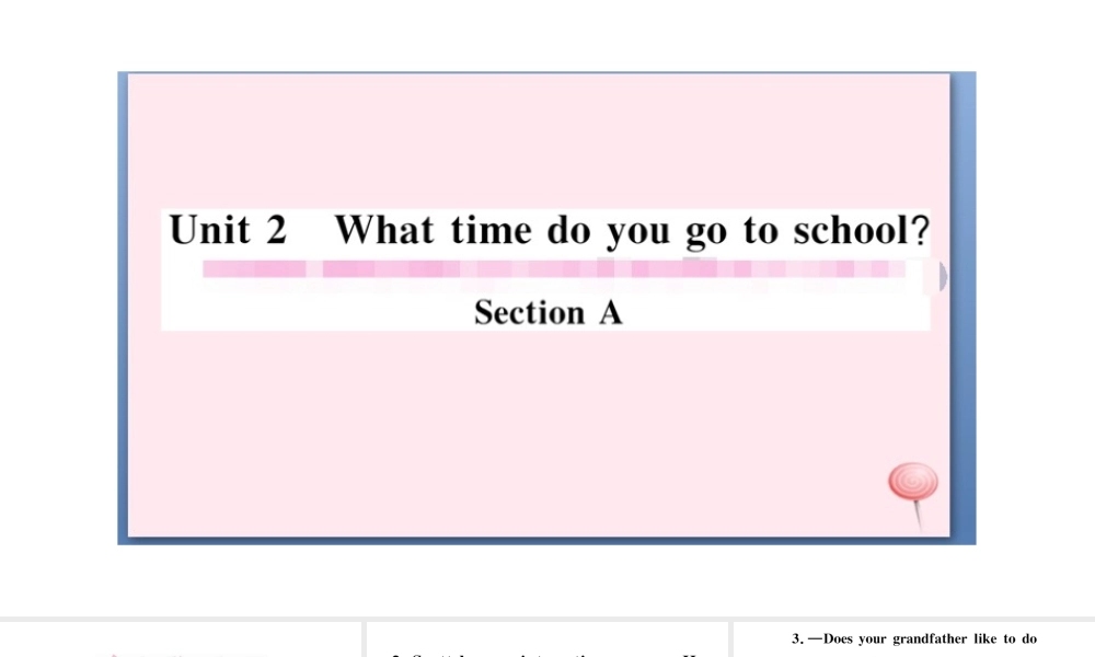 （安徽专版）秋七年级英语下册 Unit 2 What time do you go to school第一课时习题课件（新版）人教新目标版-（新版）人教新目标版初中七年级下册英语课件