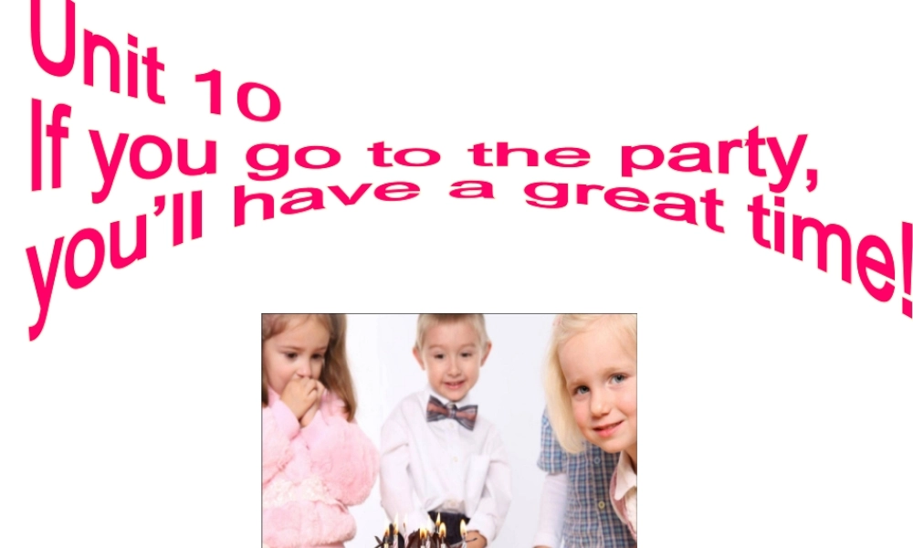 （水滴系列）八年级英语上册 Unit 10 If you go to the party  you’ll have a great time（第5课时）Section B（2a-2e）课件 （新版）人教新目标版-（新版）人教新目标版初中八年级上册英语课件