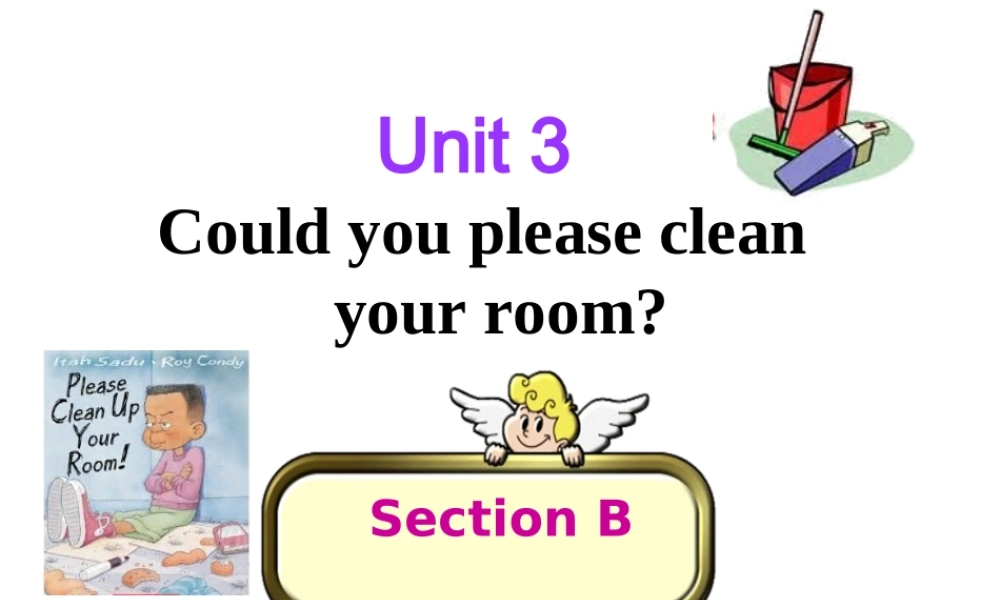 （水滴系列）八年级英语下册 Unit 3 Could you please clean your room（第4课时）Section B（1a-1e）课件 （新版）人教新目标版-（新版）人教新目标版初中八年级下册英语课件
