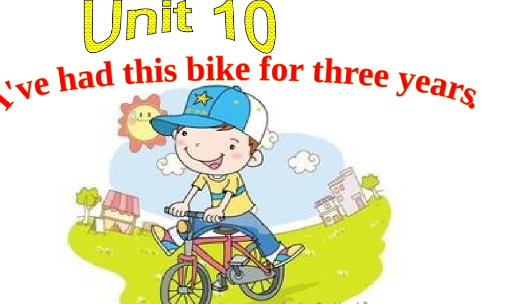 （水滴系列）八年级英语下册 Unit 10 I’ve had this bike for three years（第4课时）Section B（1a-1d）课件 （新版）人教新目标版-（新版）人教新目标版初中八年级下册英语课件