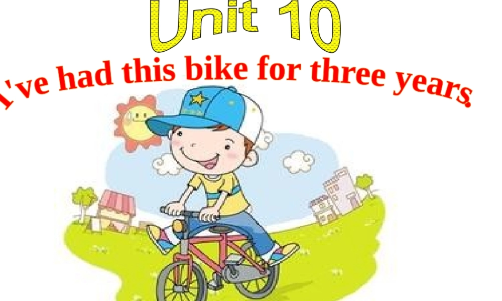 （水滴系列）八年级英语下册 Unit 10 I’ve had this bike for three years（第5课时）Section B（2a-2d）课件 （新版）人教新目标版-（新版）人教新目标版初中八年级下册英语课件