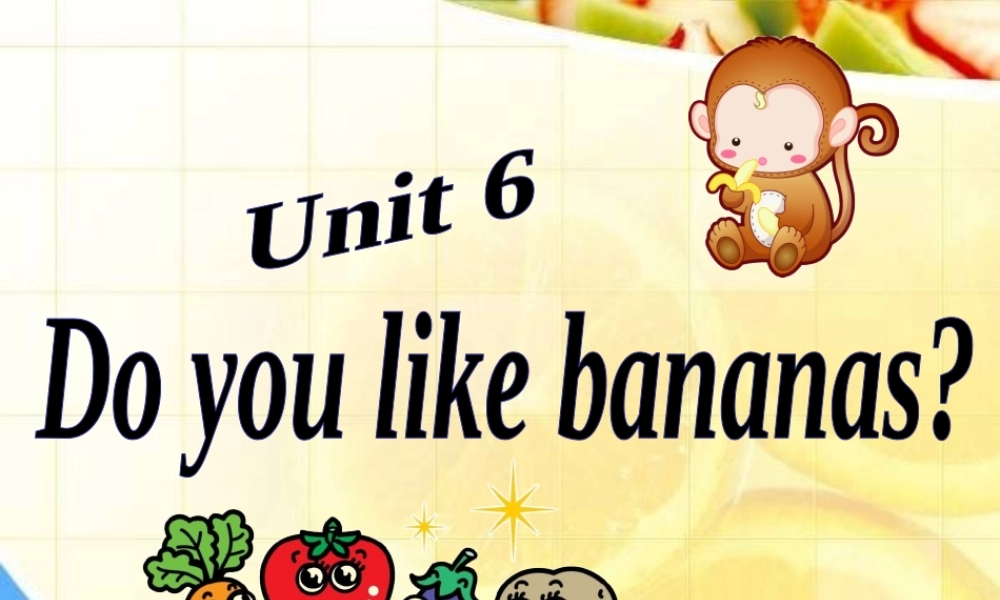 （水滴系列）七年级英语上册 Unit 6 Do you like bananas（第3课时）Section B（1a-1e）课件 （新版）人教新目标版-（新版）人教新目标版初中七年级上册英语课件