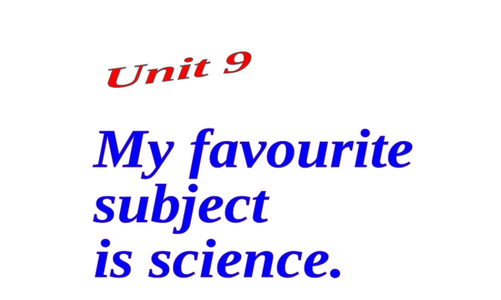 （水滴系列）七年级英语上册 Unit 9 My favorite subject is science（第4课时）Section B（1a-1d）课件 （新版）人教新目标版-（新版）人教新目标版初中七年级上册英语课件