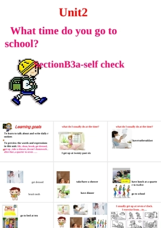 （水滴系列）七年级英语下册 Unit 2 What time do you go to school（第6课时）Section B（3a-Self Check）课件 （新版）人教新目标版-（新版）人教新目标版初中七年级下册英语课件