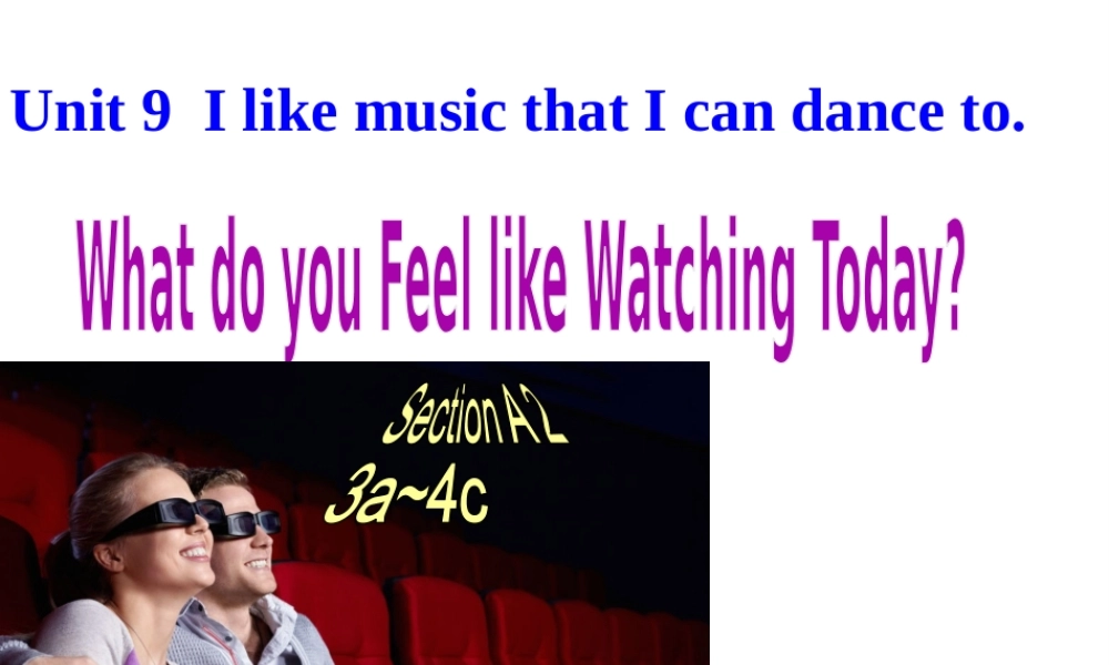 （水滴系列）九年级英语全册 Unit 9 I like music that I can dance to Section A（3a-4c）课件 （新版）人教新目标版-（新版）人教新目标版初中九年级全册英语课件