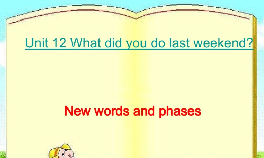 （水滴系列）七年级英语下册 Unit 12 What did you do last weekend生词课课件 （新版）人教新目标版-（新版）人教新目标版初中七年级下册英语课件